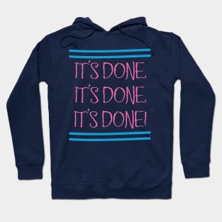 It's Done Tee Hoodie